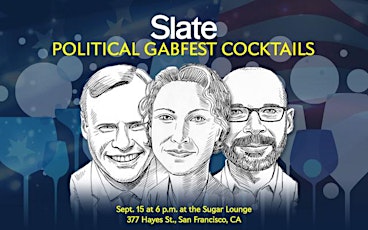 SOLD OUT: SLATE Political Gabfest Pre-Show Cocktail Hour primary image