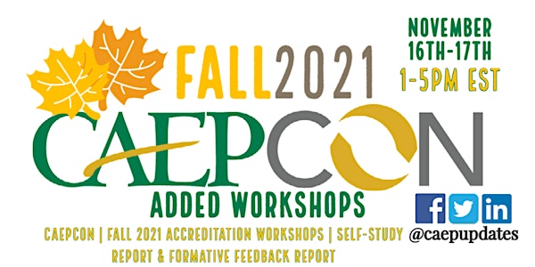 ADDED WORKSHOPS! CAEPCon | Fall 2021 Accreditation Workshops (SSR & FFR)