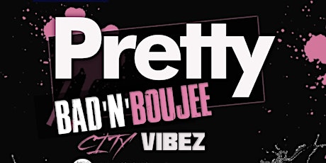 PRETTY BAD & BOUJEE - CITY VIBEZ tickets
