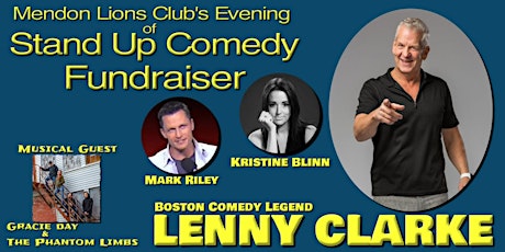 Mendon Lions Club Stand Up Comedy fundraiser  w/  Boston's own LENNY CLARKE
