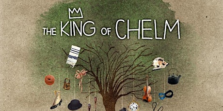 "The King of Chelm" family musical primary image