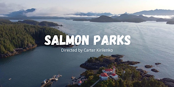 Salmon Parks Documentary Premiere