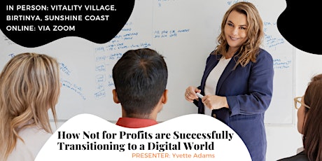 How Not for Profit’s are Successfully Transitioning to a Digital World primary image