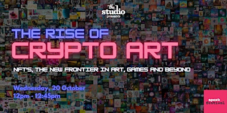 The Rise of Crypto-Art - NFT's: The New Frontier in Art, Games and Beyond primary image