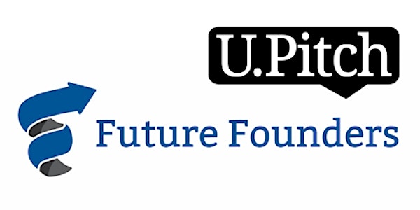 2nd Annual U.Pitch Competition & Showcase, An Initiative of Future Founders...
