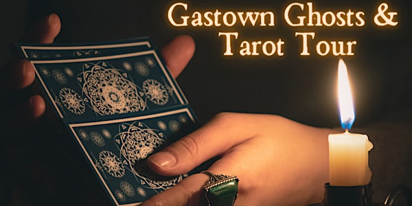 Gastown Ghosts & Tarot Tour