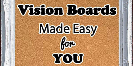 Vision Boards Made Easy for YOU primary image