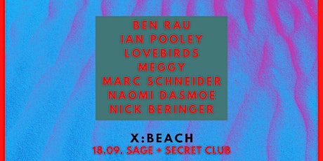 Hauptbild für X:BEACH with Ian Pooley, Ben Rau, Lovebirds & Meggy