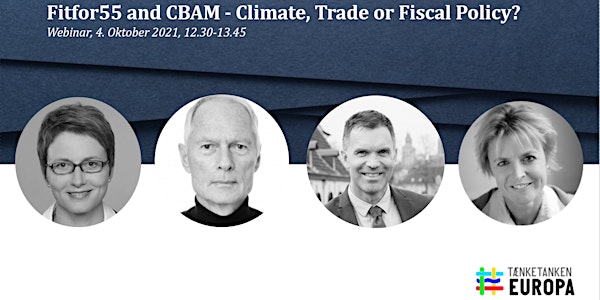 Fit for 55 and CBAM - Climate, Trade or Fiscal Policy?