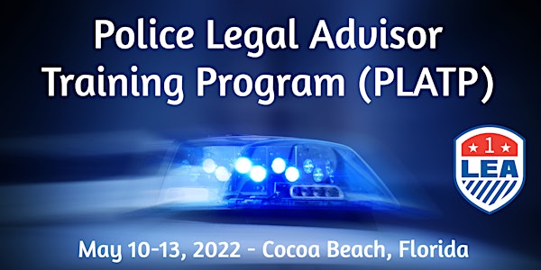 POLICE LEGAL ADVISOR TRAINING PROGRAM (PLATP) 2022