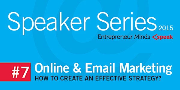 How to create effective online & email marketing for your new business? - Entrepreneur Minds Speak - Series #7