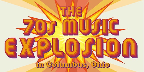 The 70's Music Explosion in Columbus, Ohio
