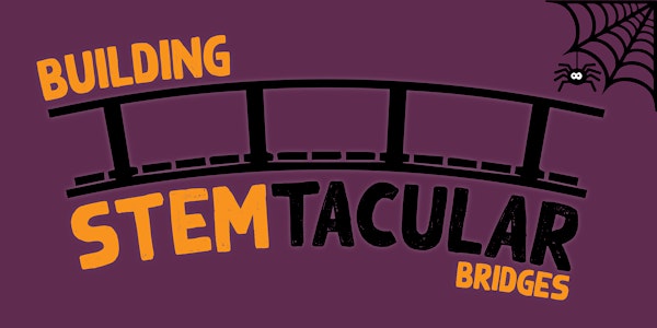 Building STEM-Tacular Bridges with NE STEM 4U