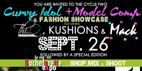 Curvy Idol +Model Competition & Fashion Showcase + Bachelorette Expo, Shop, Mix & Shoot primary image