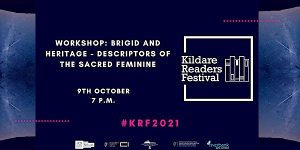 Kildare Readers Festival Workshop:  Brigid and the Hidden Sacred Feminine