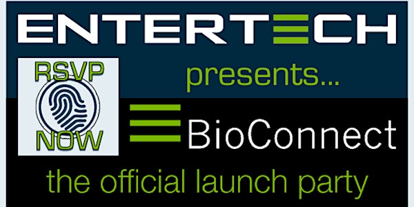 BioConnect Launch Party @ Entertech Headquarters in Toronto