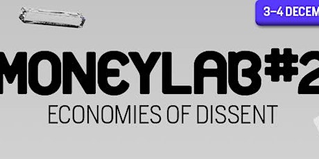 Primaire afbeelding van MoneyLab#2: Economies of dissent
