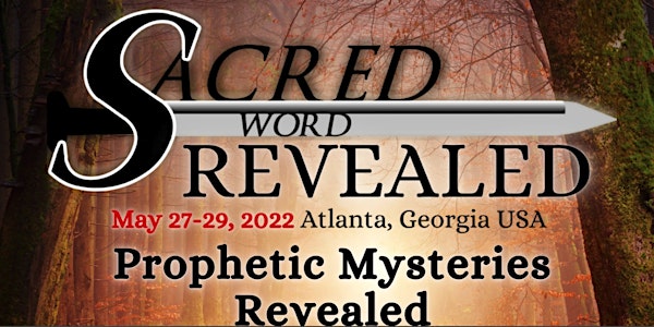 Sacred Word Revealed Conference 2022