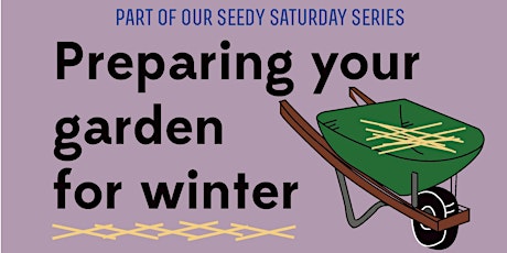 Seedy Saturday: Preparing your garden for winter