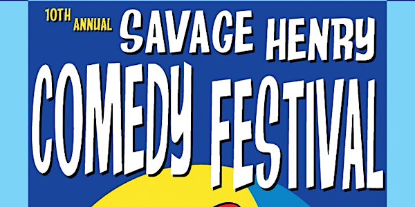 10th Annual Savage Henry Comedy Festival Deadroom Comedy@ The Jam