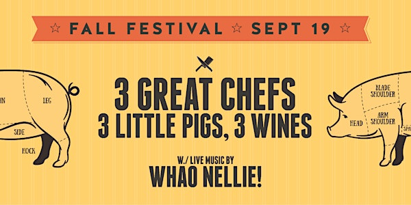 3 Little Pigs, 3 Chefs, 3 Great Wines — Fall Fest