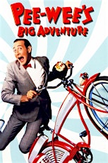 Movies in the Garden: Pee Wee's Big Adventure primary image