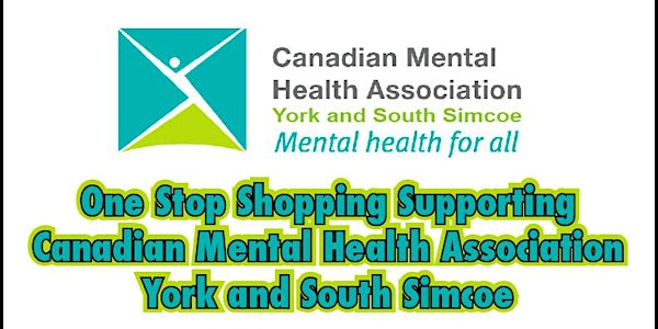 One Stop Shopping Supporting CDN Mental Health Assoc York & South Simcoe