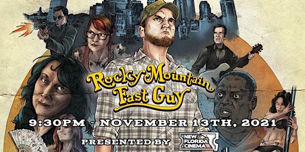 "Rocky Mountain Fast Guy" Feature Film Event - New Florida Cinema