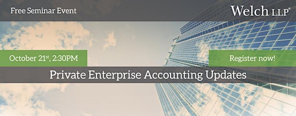 Welch LLP 2015 Accounting Update For Private Enterprises