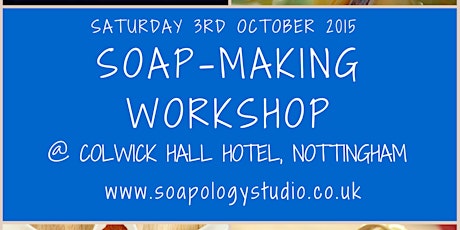 Group Soap Making Workshop - Colwick Hall Hotel - Sat 3rd October primary image