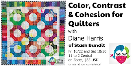 Color, Contrast & Cohesion for Quilters with Diane Harris, Stash Bandit