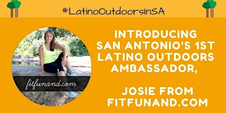 TX Latino Bloggers Presents #LatinoOutdoorsinSA Social primary image