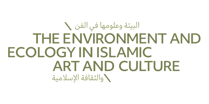 The Environment and Ecology in Islamic Art and Culture