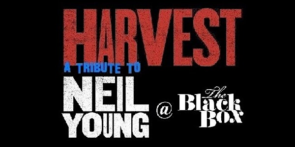 Harvest (a tribute to Neil Young) live @ The Black Box, Belfast 05/02/2022