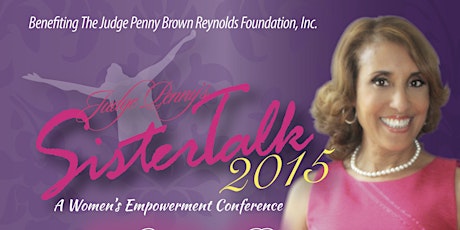 Judge Penny's SisterTalk 2015: A Woman's Empowerment Conference primary image