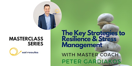 Masterclass Series | The Key Strategies to Resilience & Stress Management primary image