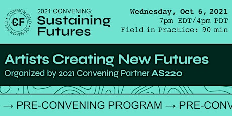 2021 Common Field Pre-Convening: Artists Creating New Futures