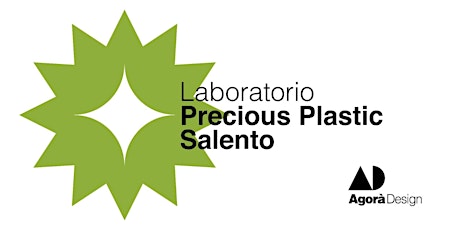 #AgoraDesign2021 - Lab Precious Plastic Salento (venerdì 1 ottobre)