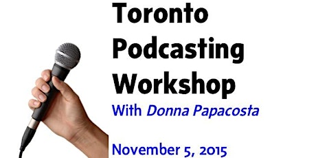 Toronto Podcasting Workshop primary image