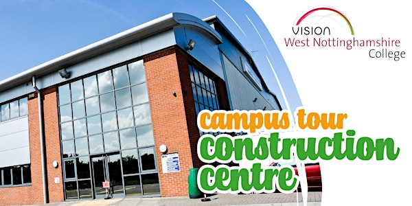 Campus Tour - Construction Centre