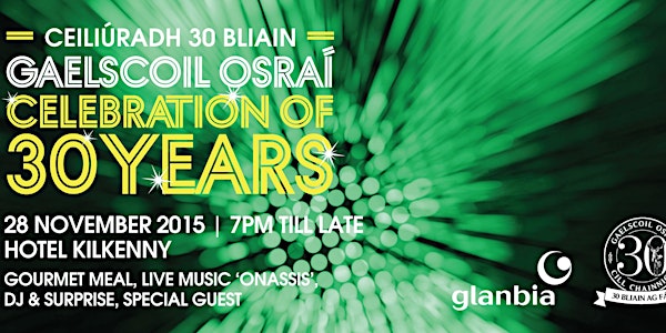 Ceiliúradh 30 Bliain-30 Year Celebration