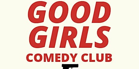 Image principale de Good Girls Comedy Club