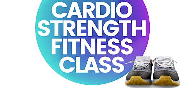 Cardio Strength Fitness Class