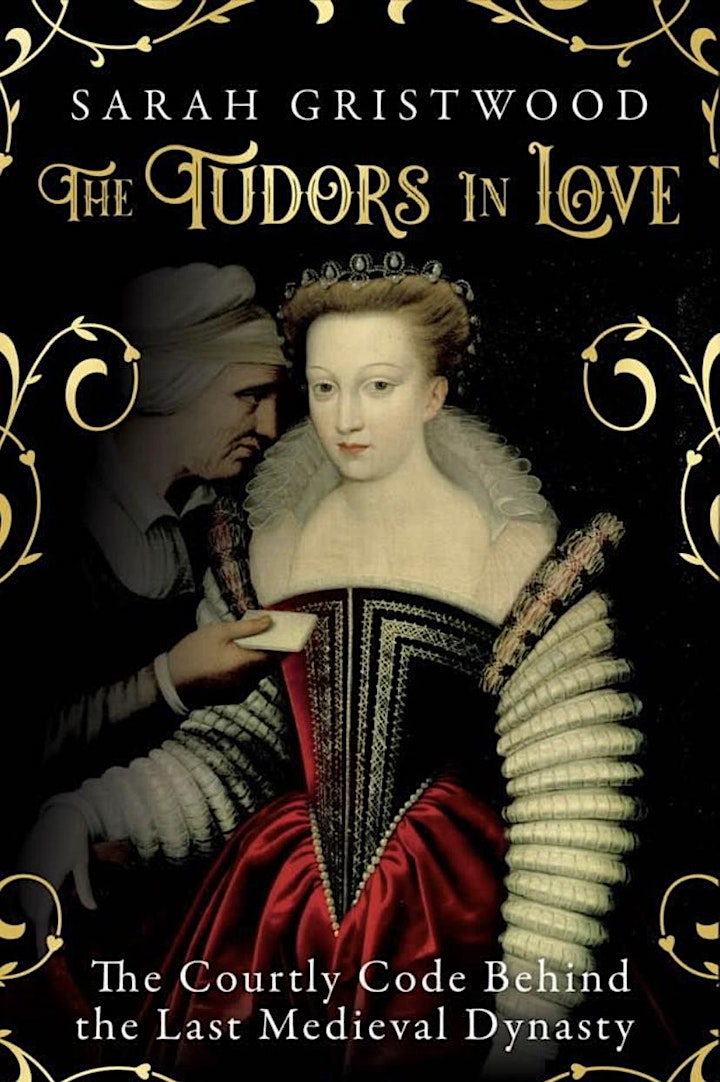 
		"The Tudors in Love" - Sarah Gristwood - IN PERSON (LHF) image
