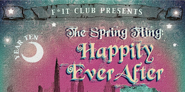 IRT Presents | F*It Club'S The Spring Fling: Happily Ever After