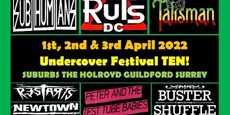 Undercover Festival TEN! with Ruts DC, Subhumans, Talisman and loads more tickets