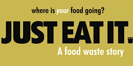 “Just Eat It” Film Screening primary image