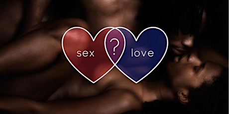 Sex and Love; Sex Positive Boston September Discussion primary image