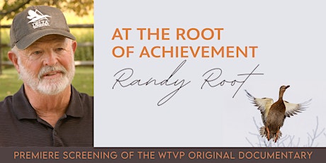 At the Root of Achievement. Randy Root | Premiere Screening primary image