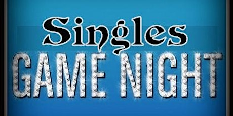 Singles Game Night! primary image